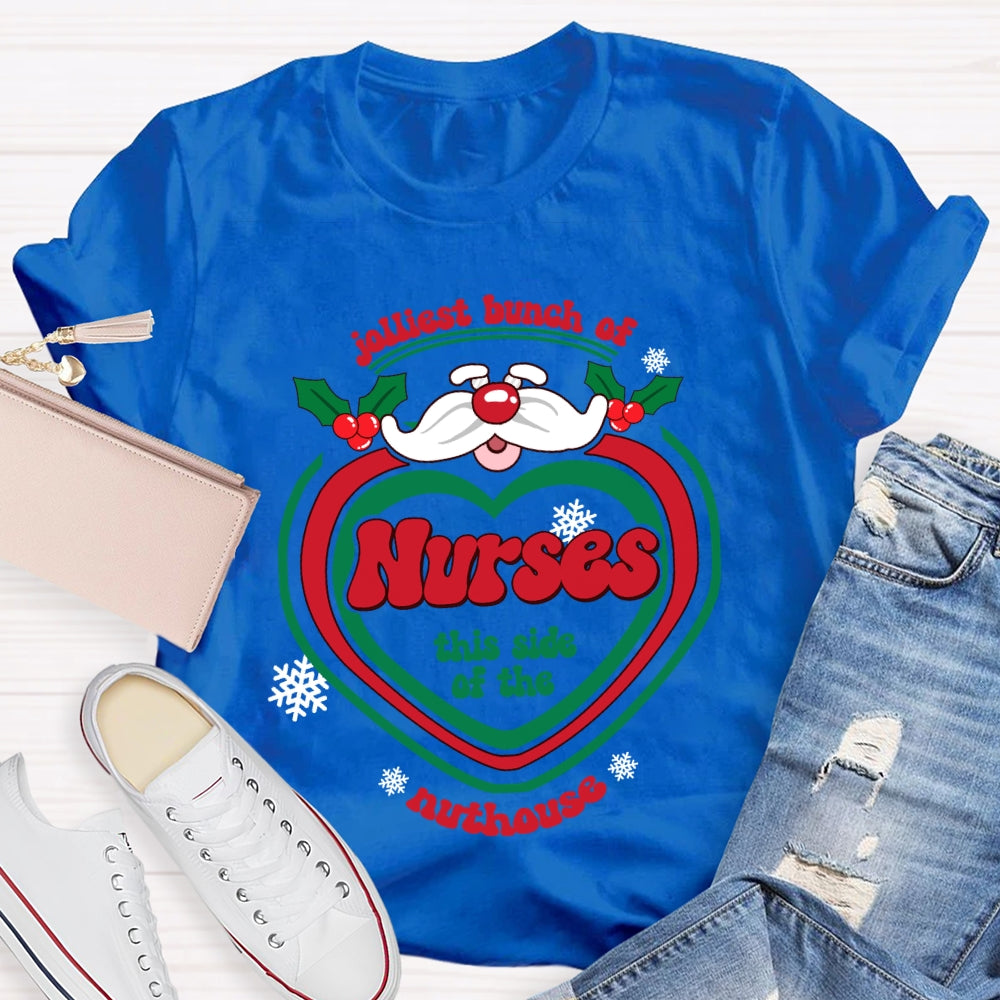 Jolliest Bunch Of Nurse This Side Of The Nuthouse Christmas T-shirt