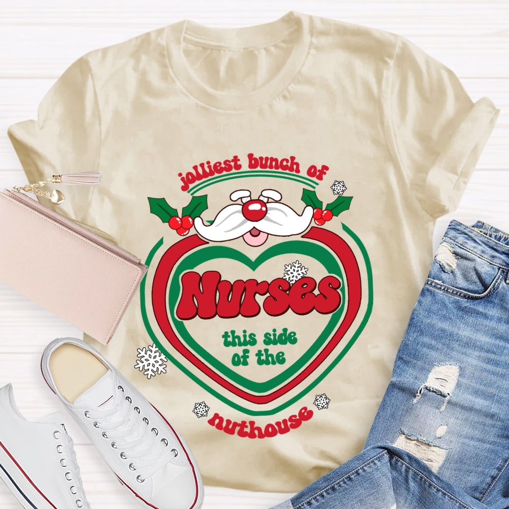 Jolliest Bunch Of Nurse This Side Of The Nuthouse Christmas T-shirt