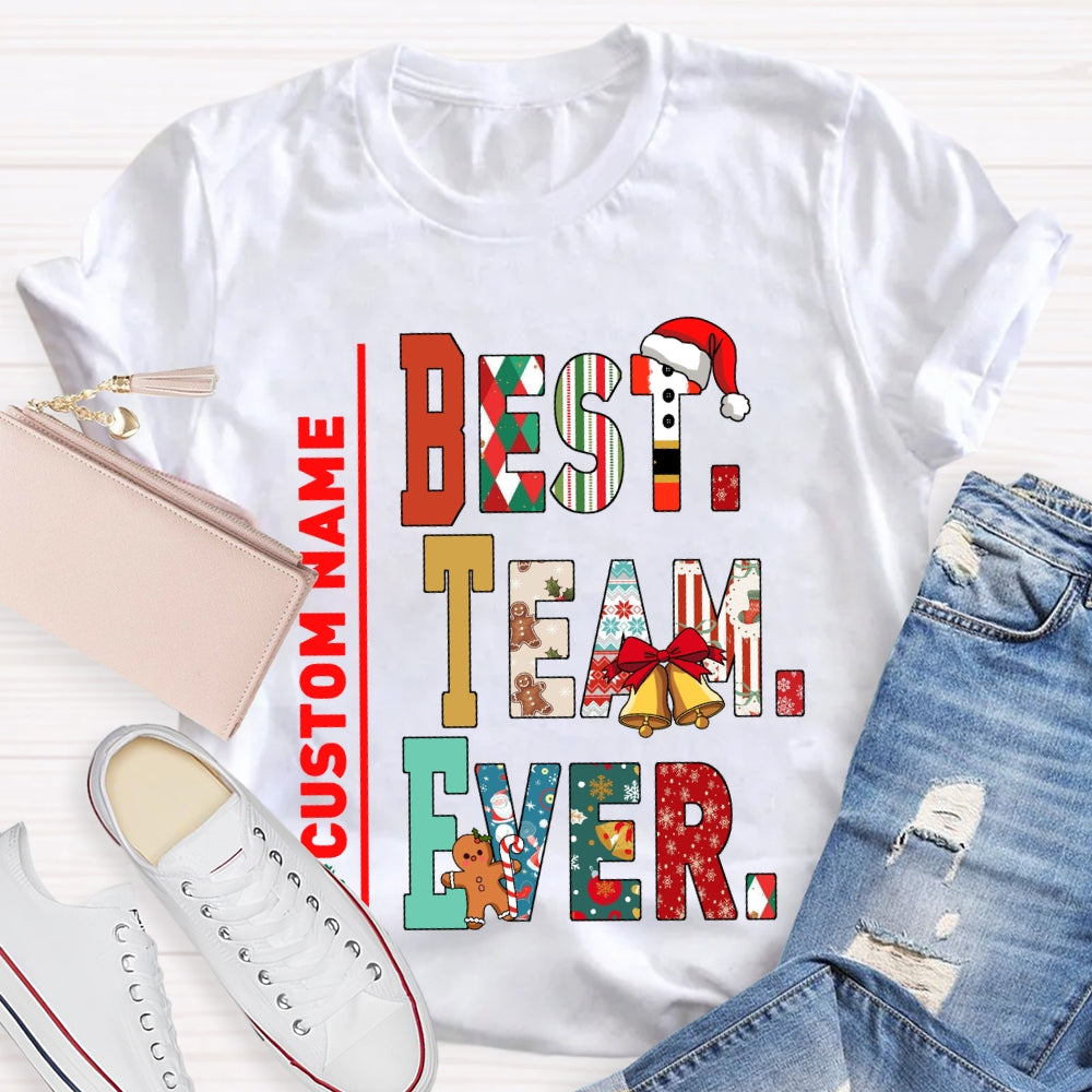 Personalized Name Team Best Team Ever Christmas T-shirt
