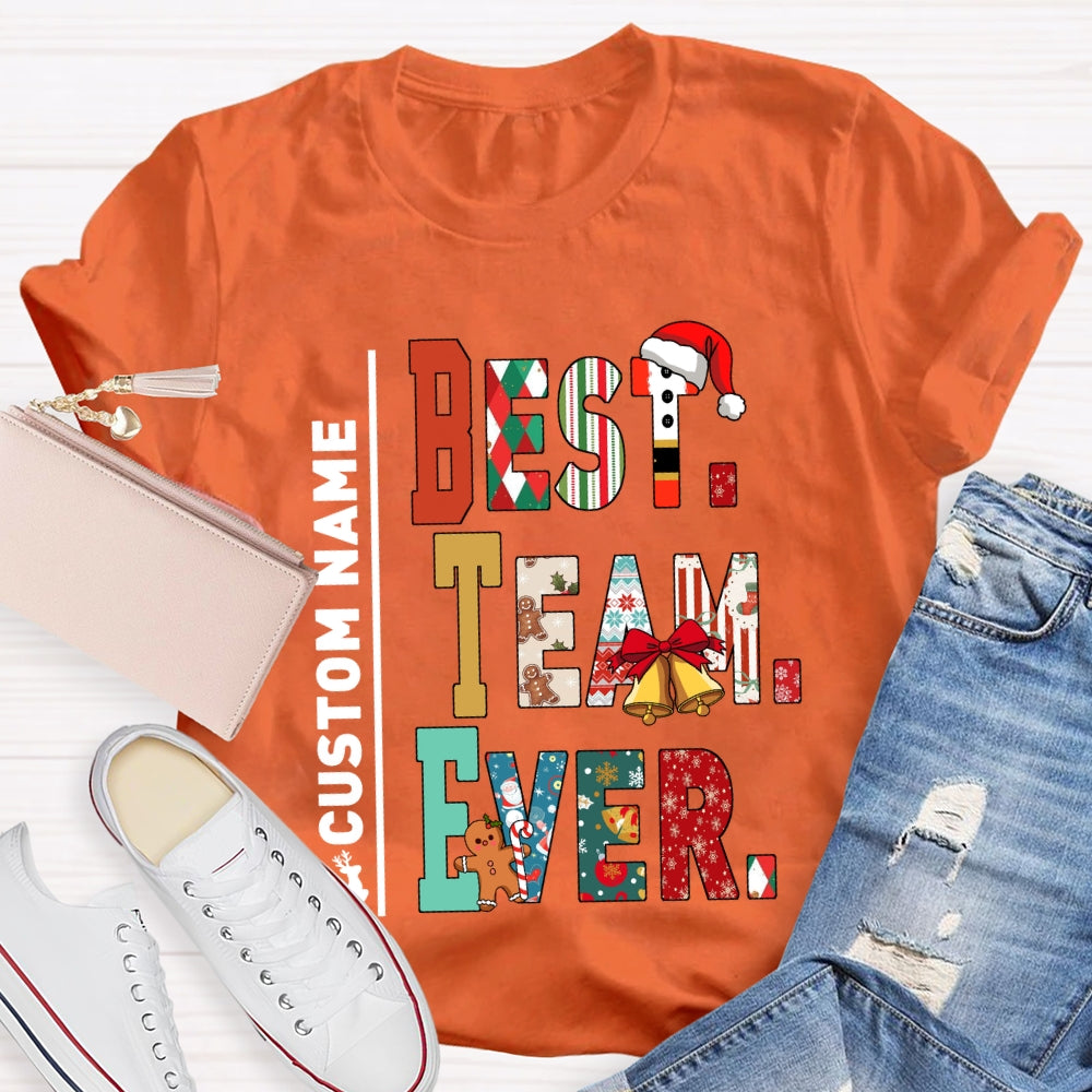 Personalized Name Team Best Team Ever Christmas T-shirt