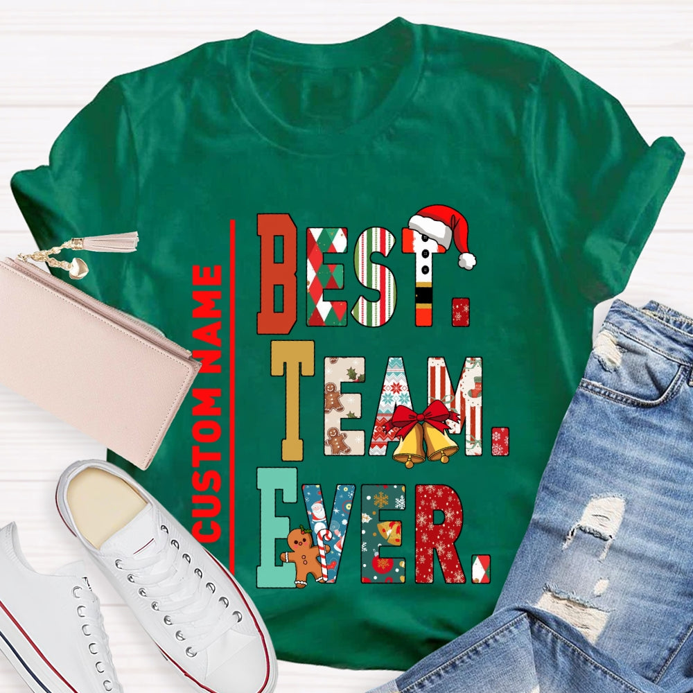 Personalized Name Team Best Team Ever Christmas T-shirt