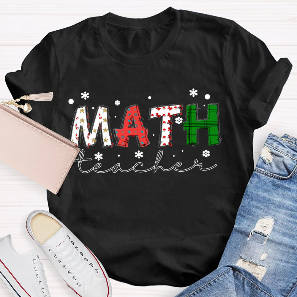 Math Teacher Snowflakes And Colorful Fonts Christmas T-shirt