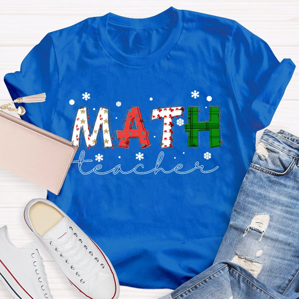 Math Teacher Snowflakes And Colorful Fonts Christmas T-shirt