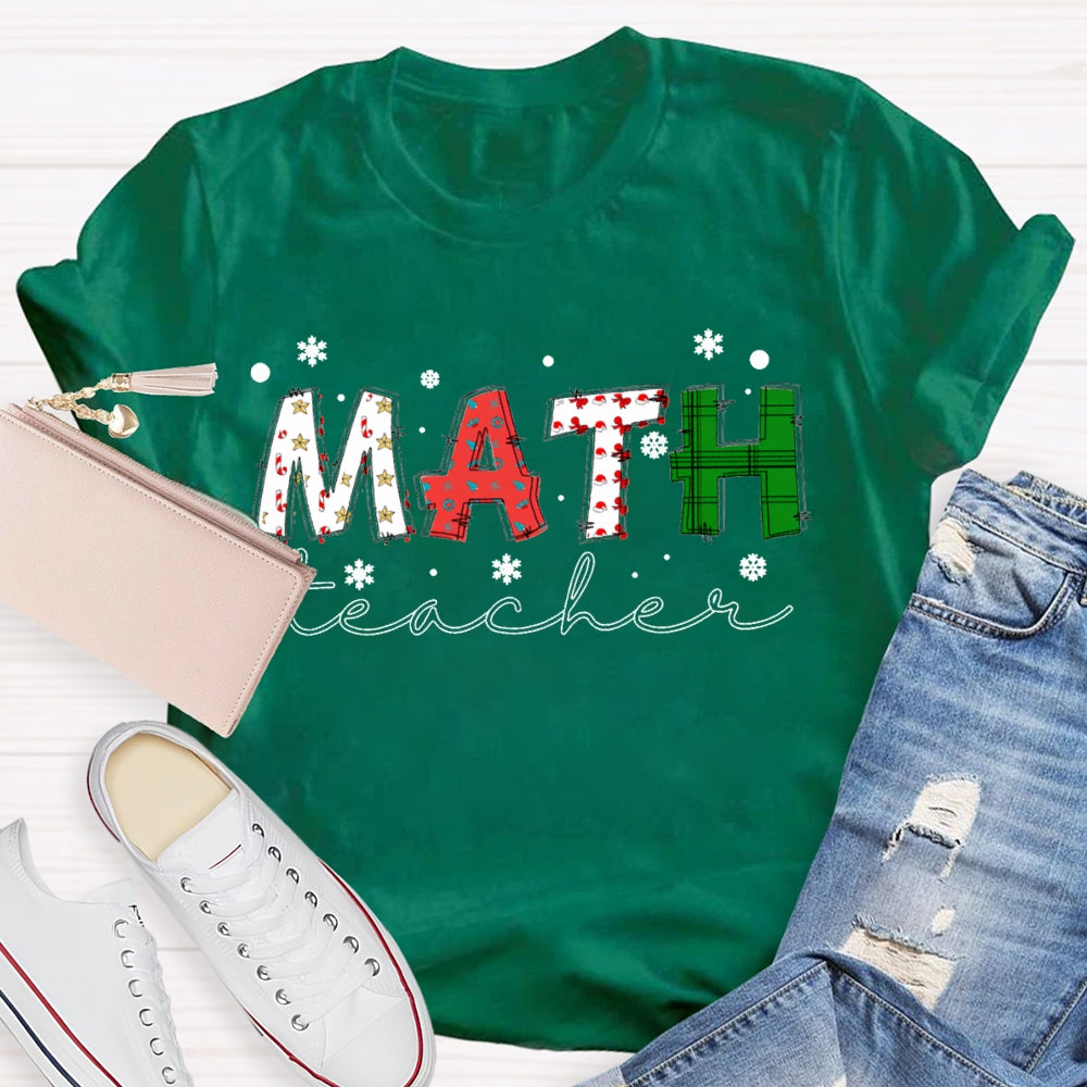 Math Teacher Snowflakes And Colorful Fonts Christmas T-shirt