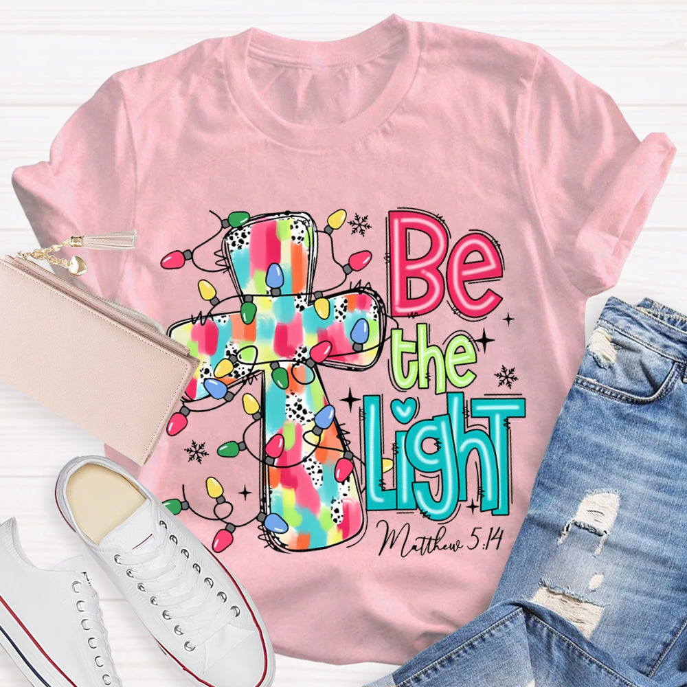 Be The Light Matthew Colorful Cross And Christmas Lights T-shirt
