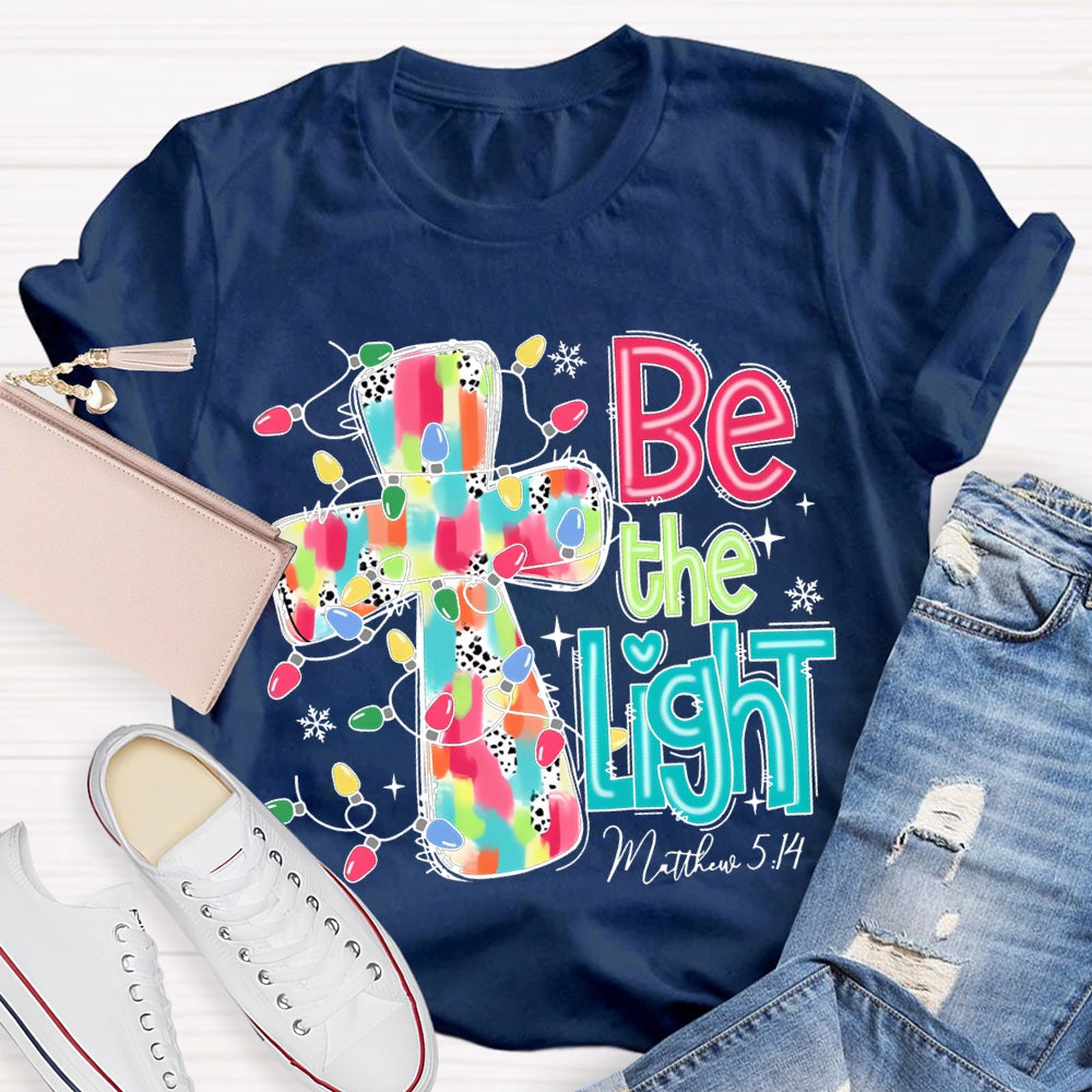 Be The Light Matthew Colorful Cross And Christmas Lights T-shirt
