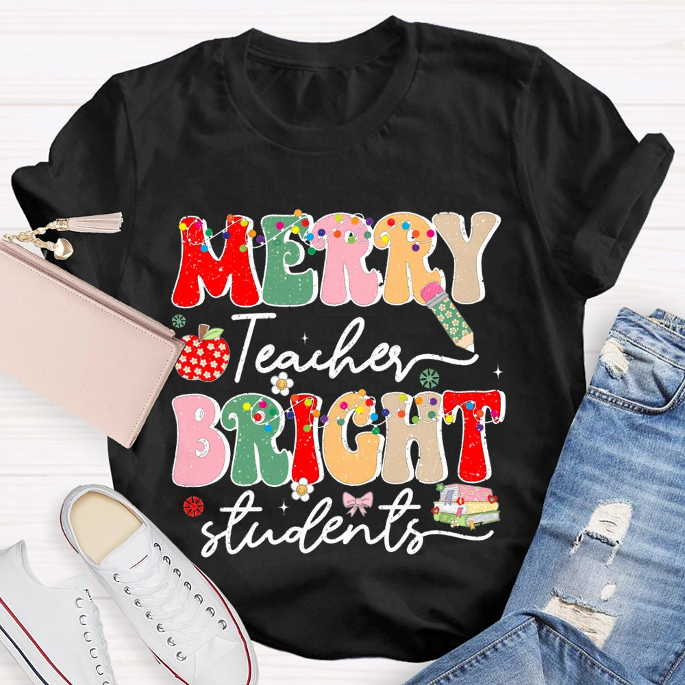 Merry Teacher Bright Students Christmas T-shirt