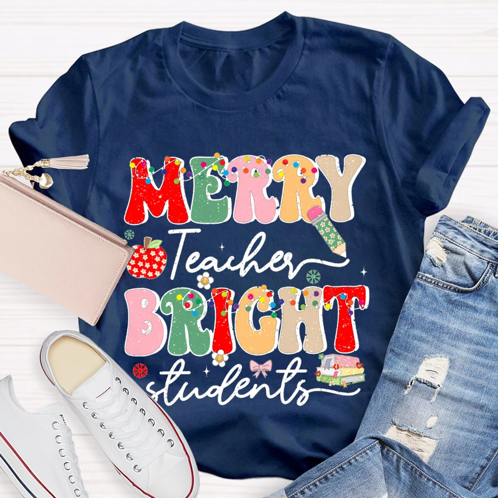 Merry Teacher Bright Students Christmas T-shirt