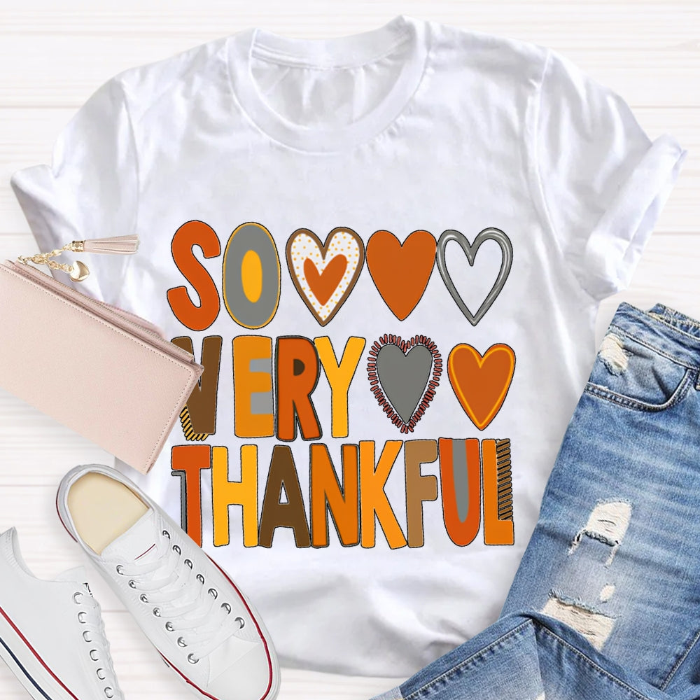 Some Very Thankful Colorful Fonts And Hearts T-shirt