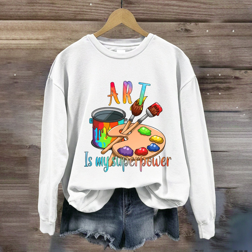Art Is My Superpower Color Drawing Board Sweatshirt