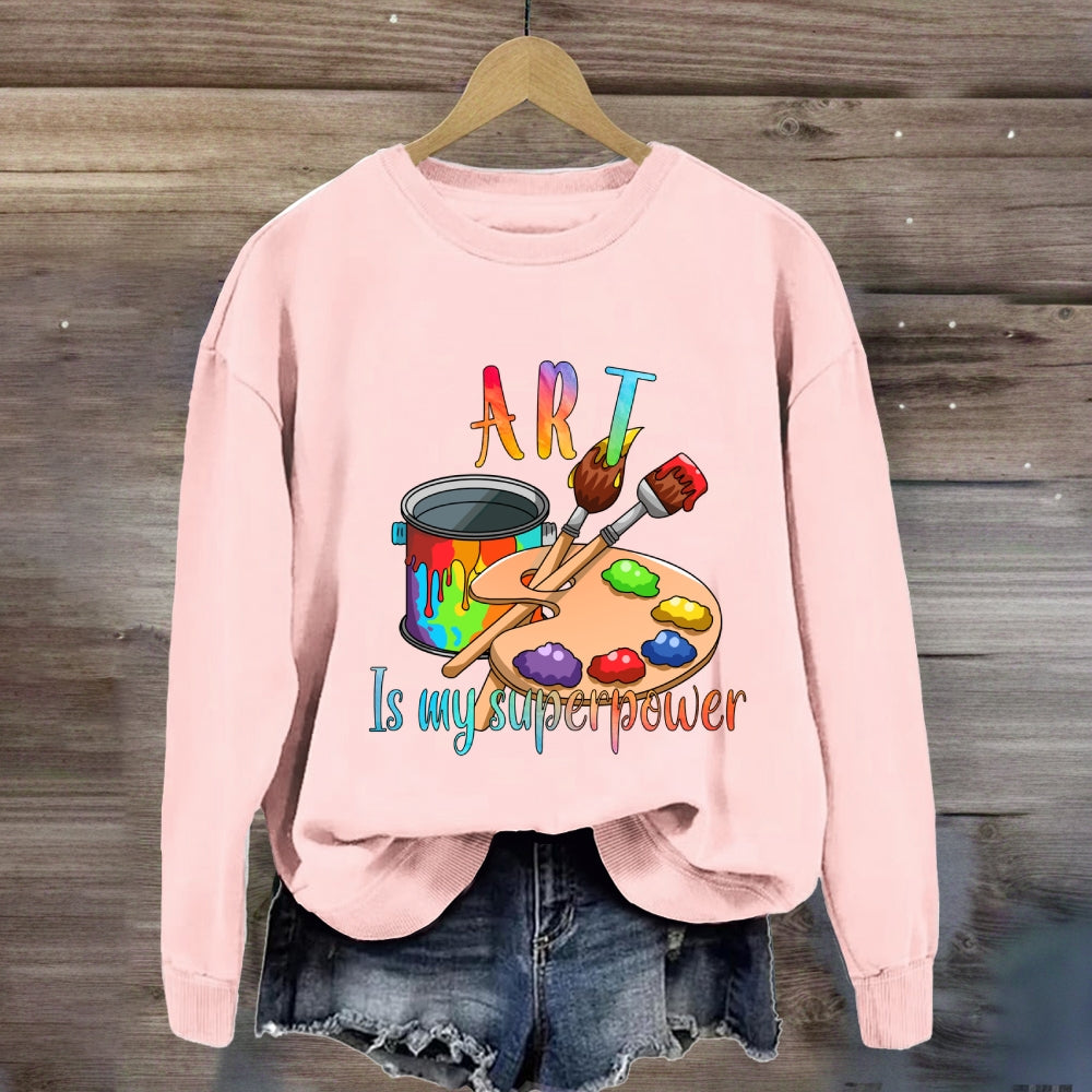 Art Is My Superpower Color Drawing Board Sweatshirt