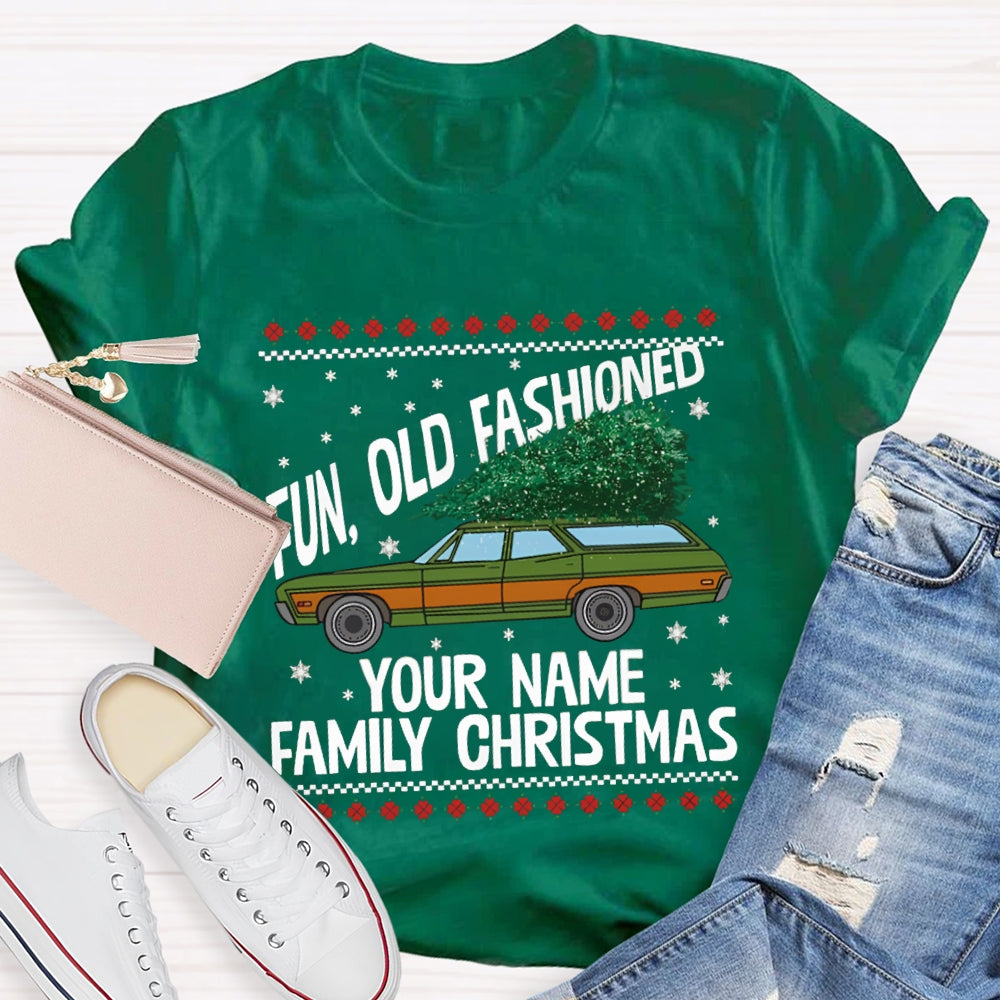 Personalized Name Fun Old Fashioned Your Name Family Christmas T-shirt