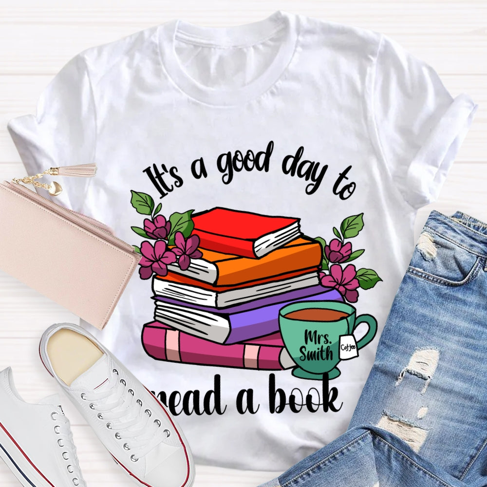Personalized Name It'S A Good Day To Read A Book Coloring Books T-shirt
