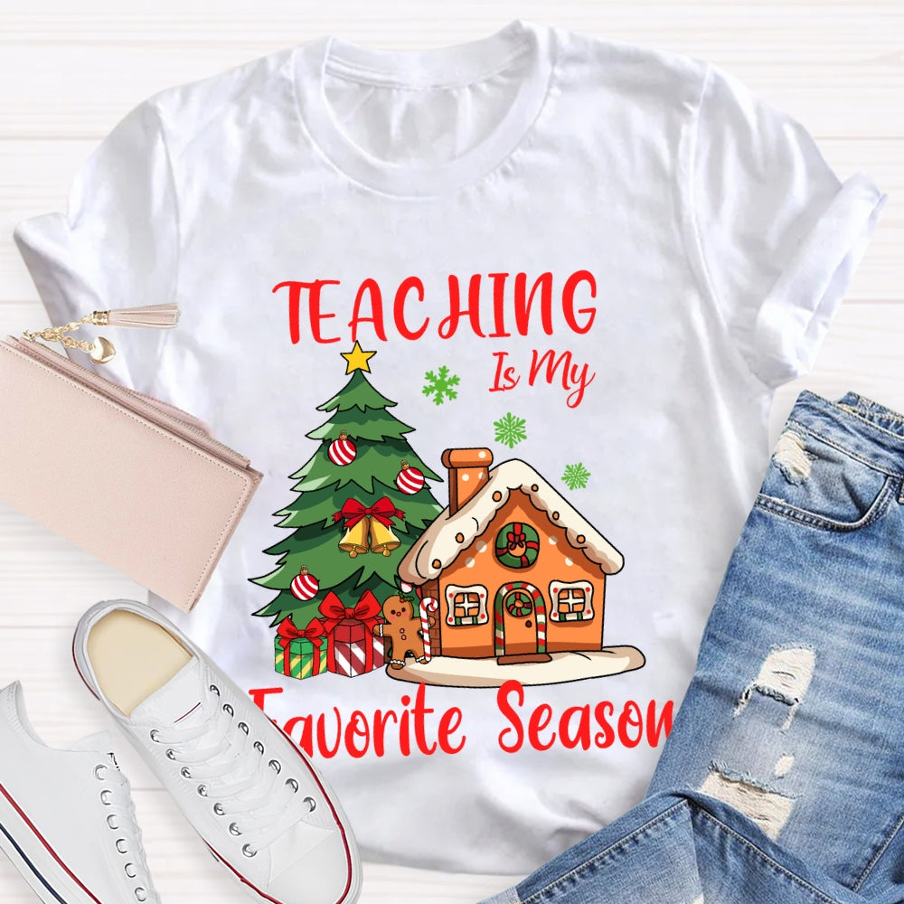 Teaching Is My Favorite Season Christmas Tree And Little House T-shirt