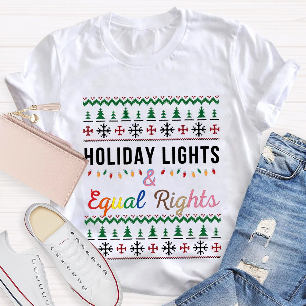 Holiday Lights And Equal Rights Christmas Tree And Christmas Lights T-shirt