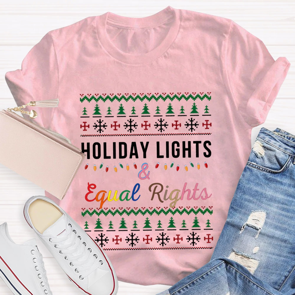 Holiday Lights And Equal Rights Christmas Tree And Christmas Lights T-shirt