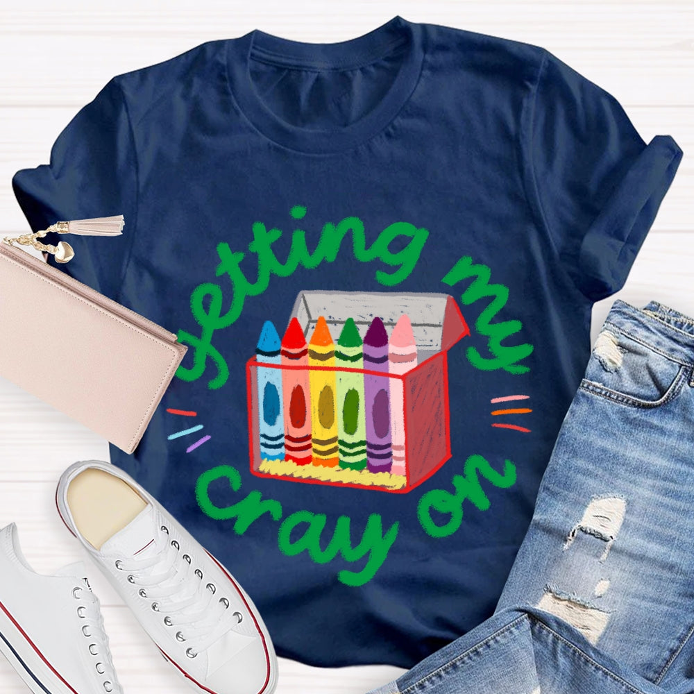 Getting My Crayon Colored Crayons Art Teacher T-shirt