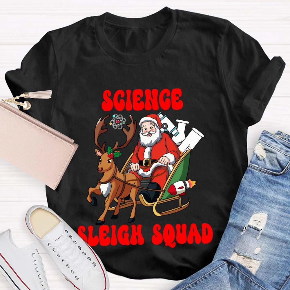 Science Sleigh Squad Santa Claus And Elk Science Teacher T-shirt