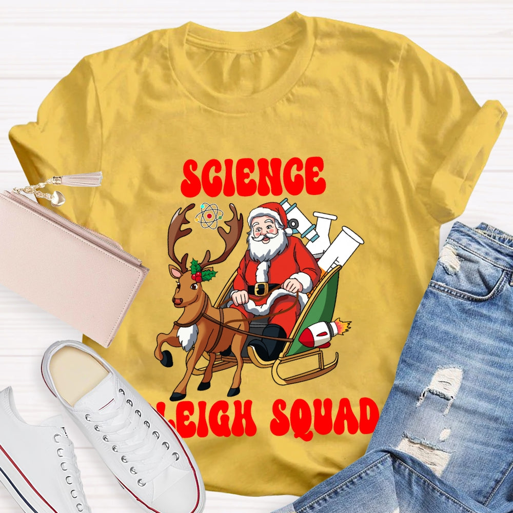Science Sleigh Squad Santa Claus And Elk Science Teacher T-shirt