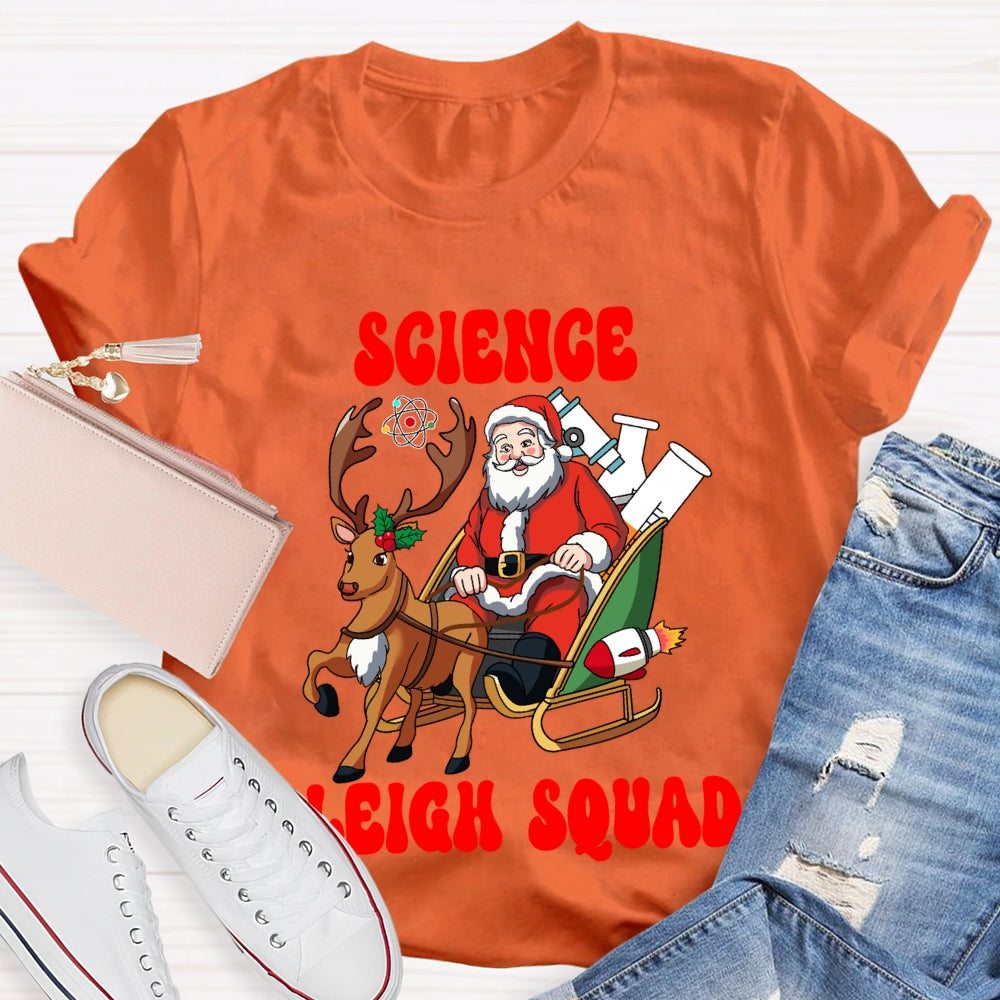 Science Sleigh Squad Santa Claus And Elk Science Teacher T-shirt