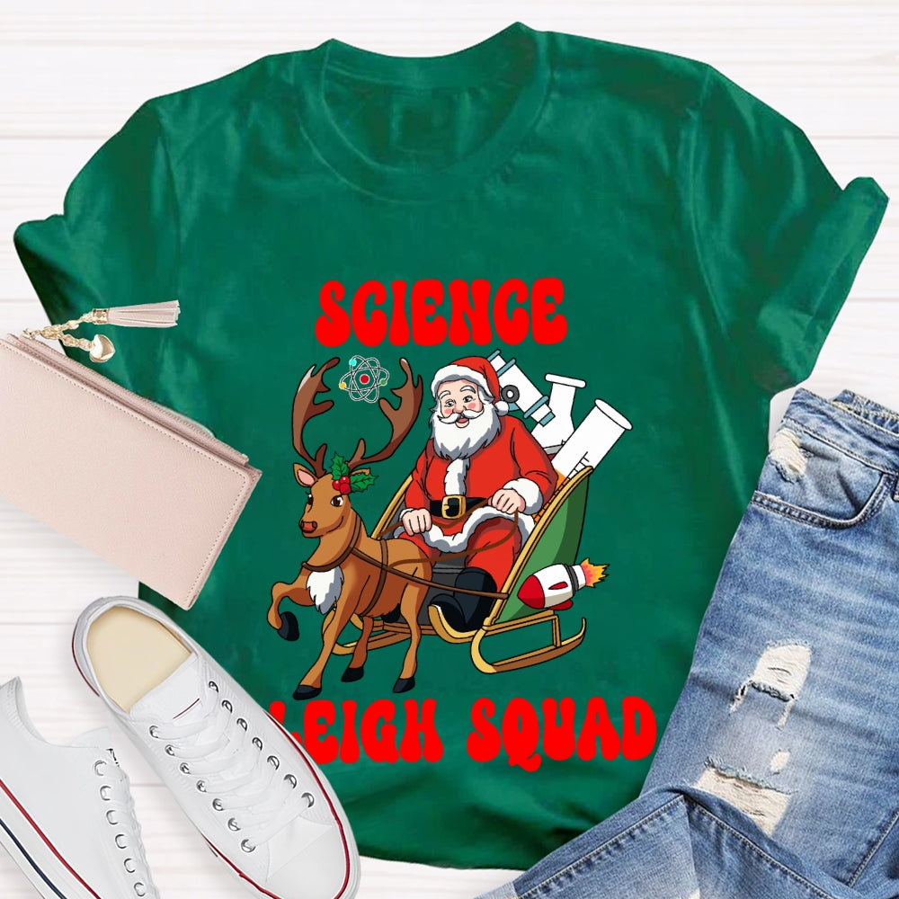 Science Sleigh Squad Santa Claus And Elk Science Teacher T-shirt