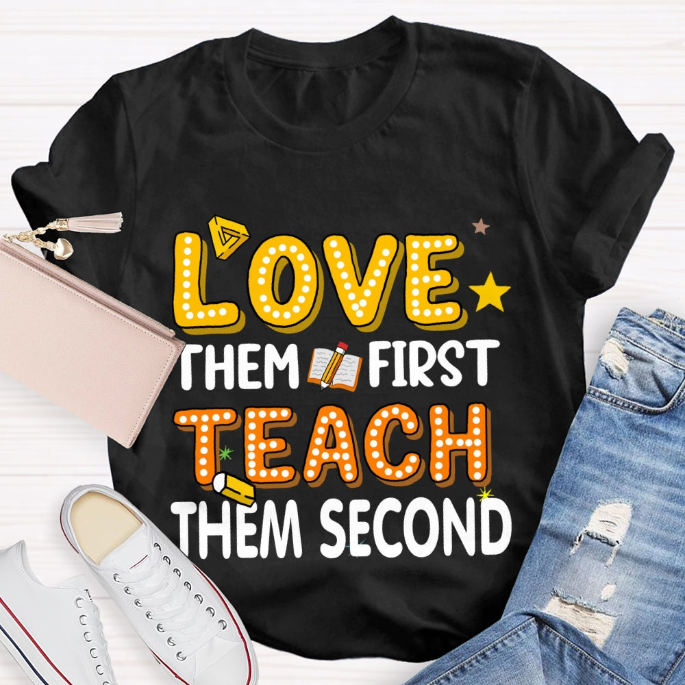 Love Them First Teach Them Second Polka Dot Font T-shirt