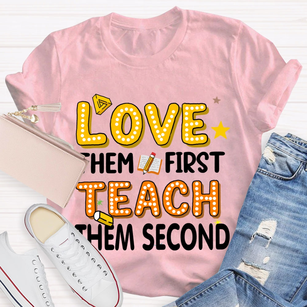 Love Them First Teach Them Second Polka Dot Font T-shirt