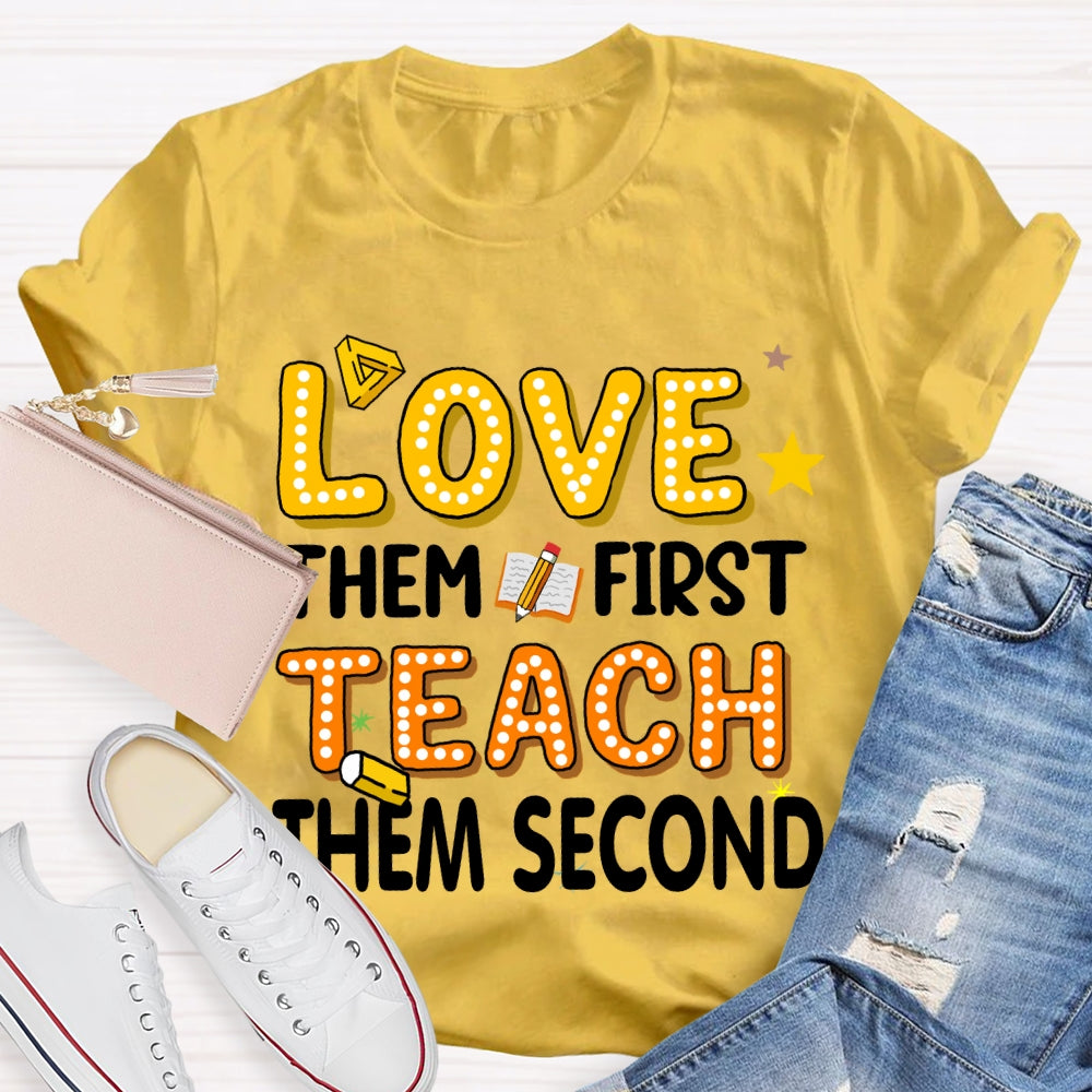 Love Them First Teach Them Second Polka Dot Font T-shirt