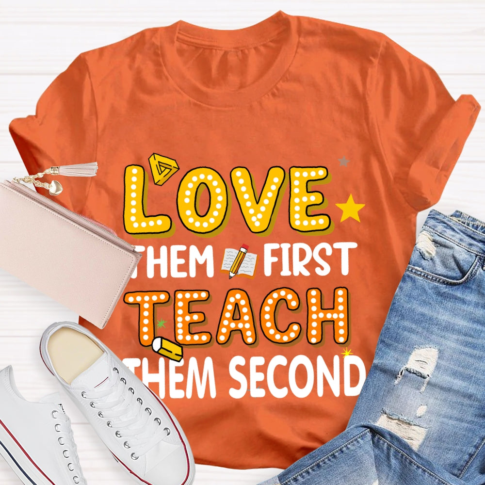 Love Them First Teach Them Second Polka Dot Font T-shirt