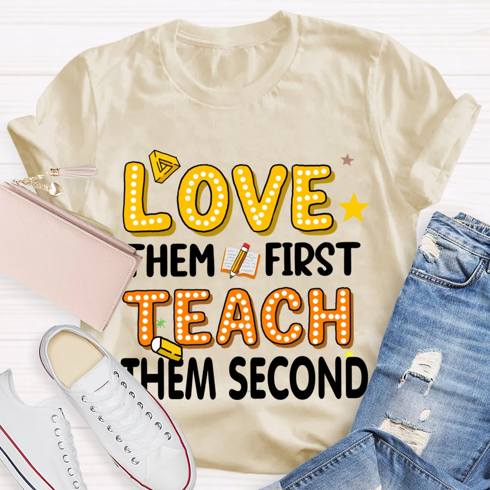 Love Them First Teach Them Second Polka Dot Font T-shirt