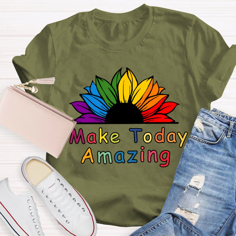 Make Today Amazing Sunflower Flowers And Colorful Fonts T-shirt