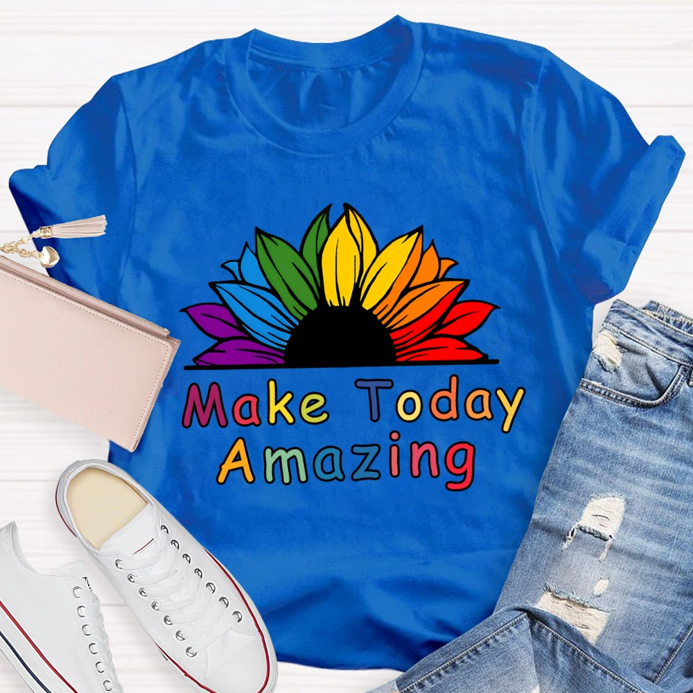 Make Today Amazing Sunflower Flowers And Colorful Fonts T-shirt