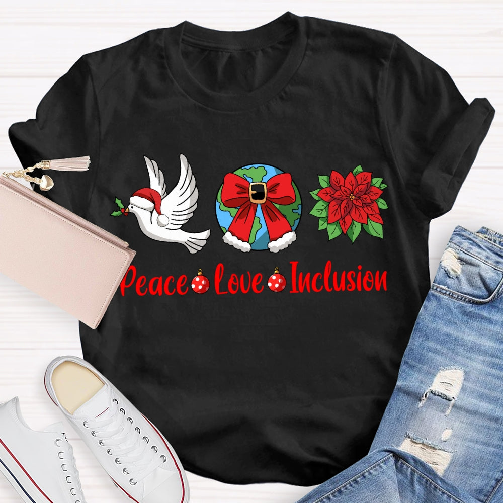 Peace Love Inclusion Dove And Bow Globe Christmas T-shirt