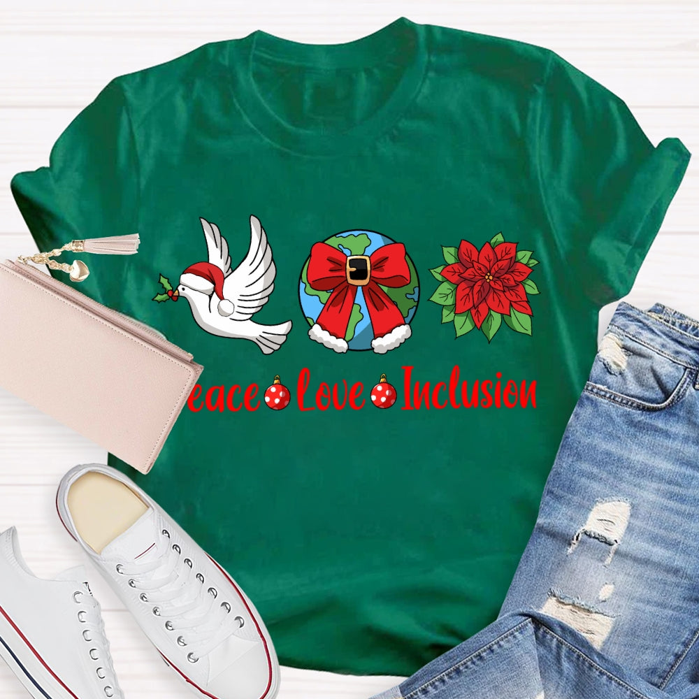 Peace Love Inclusion Dove And Bow Globe Christmas T-shirt