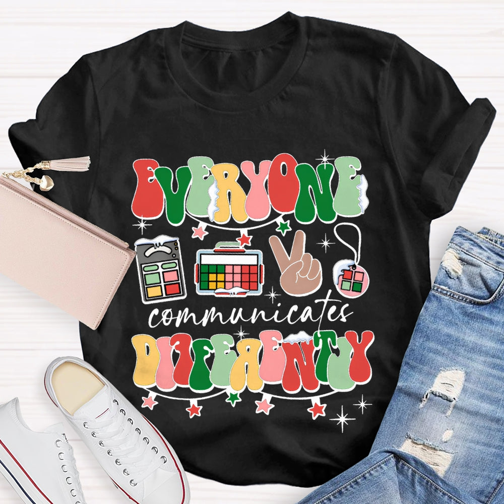 Everyone Communicates Differently Colorful Fonts And Christmas Lights T-shirt