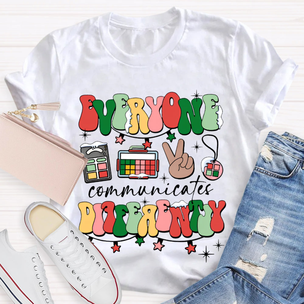 Everyone Communicates Differently Colorful Fonts And Christmas Lights T-shirt