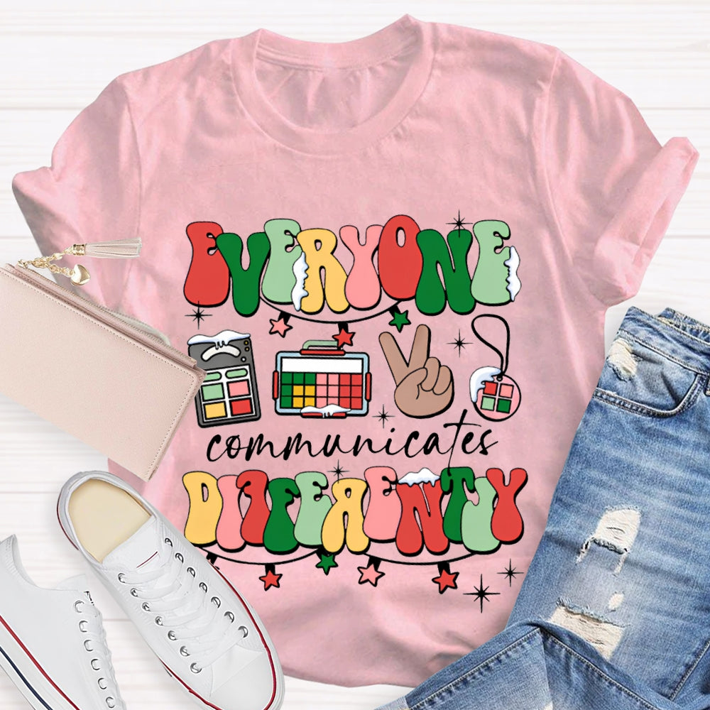 Everyone Communicates Differently Colorful Fonts And Christmas Lights T-shirt