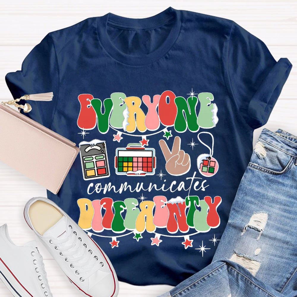 Everyone Communicates Differently Colorful Fonts And Christmas Lights T-shirt