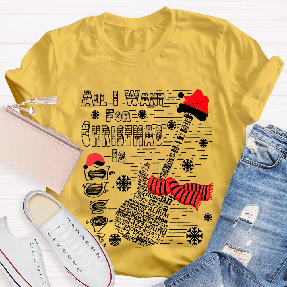 All I Want For Christmas Is Guitar Music Teacher Christmas T-shirt