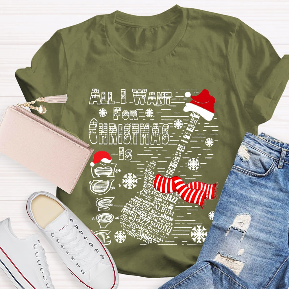 All I Want For Christmas Is Guitar Music Teacher Christmas T-shirt