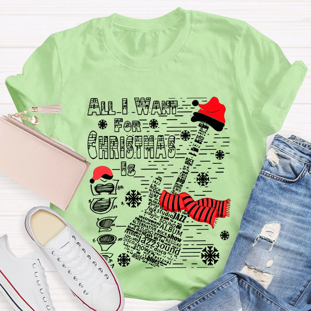 All I Want For Christmas Is Guitar Music Teacher Christmas T-shirt