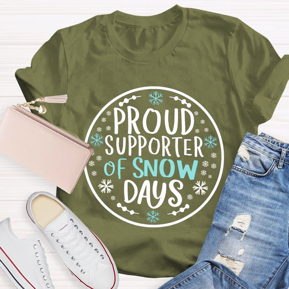 Proud Supporter Of Snow Days Snowflake Christmas T-shirt