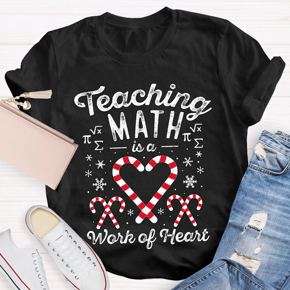 Teaching Math Is A Work Of Heart Candy And Snowflakes T-shirt