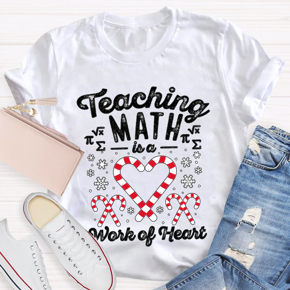 Teaching Math Is A Work Of Heart Candy And Snowflakes T-shirt