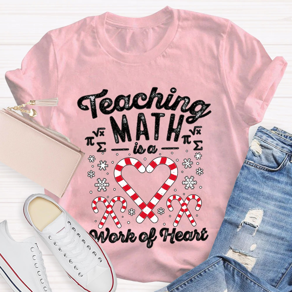 Teaching Math Is A Work Of Heart Candy And Snowflakes T-shirt