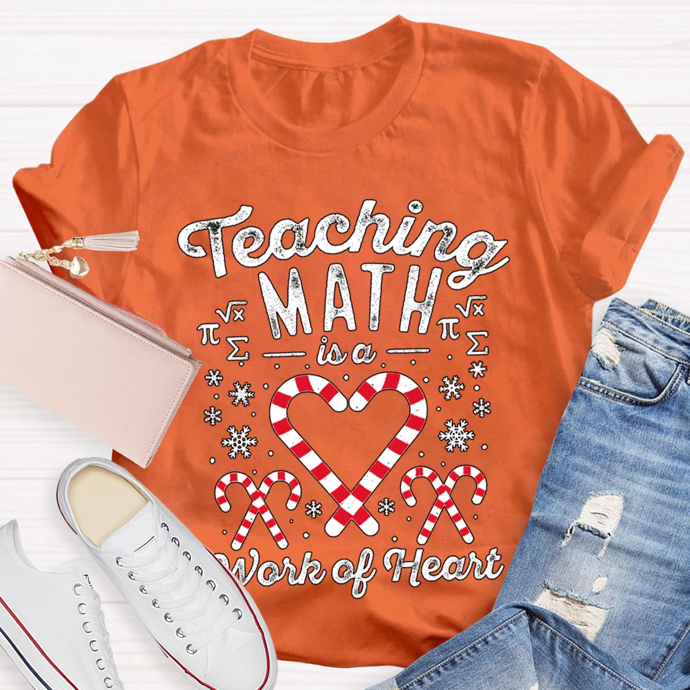 Teaching Math Is A Work Of Heart Candy And Snowflakes T-shirt