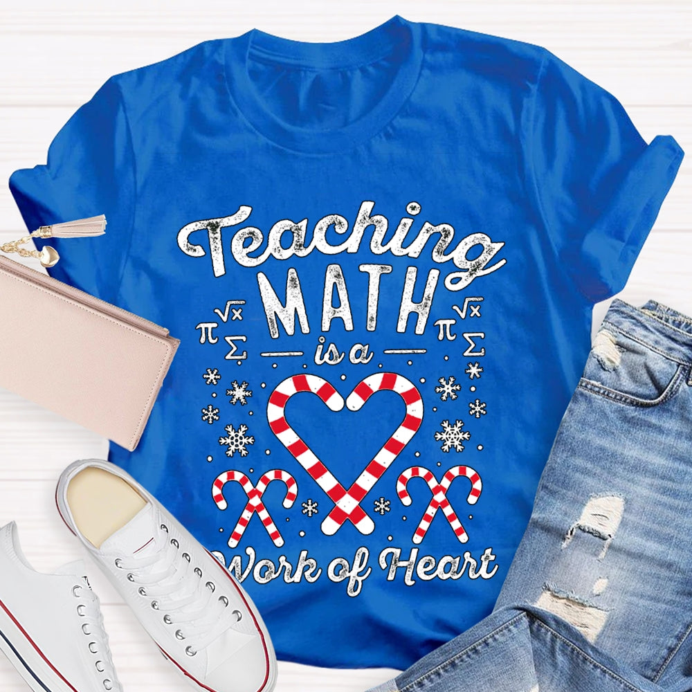 Teaching Math Is A Work Of Heart Candy And Snowflakes T-shirt