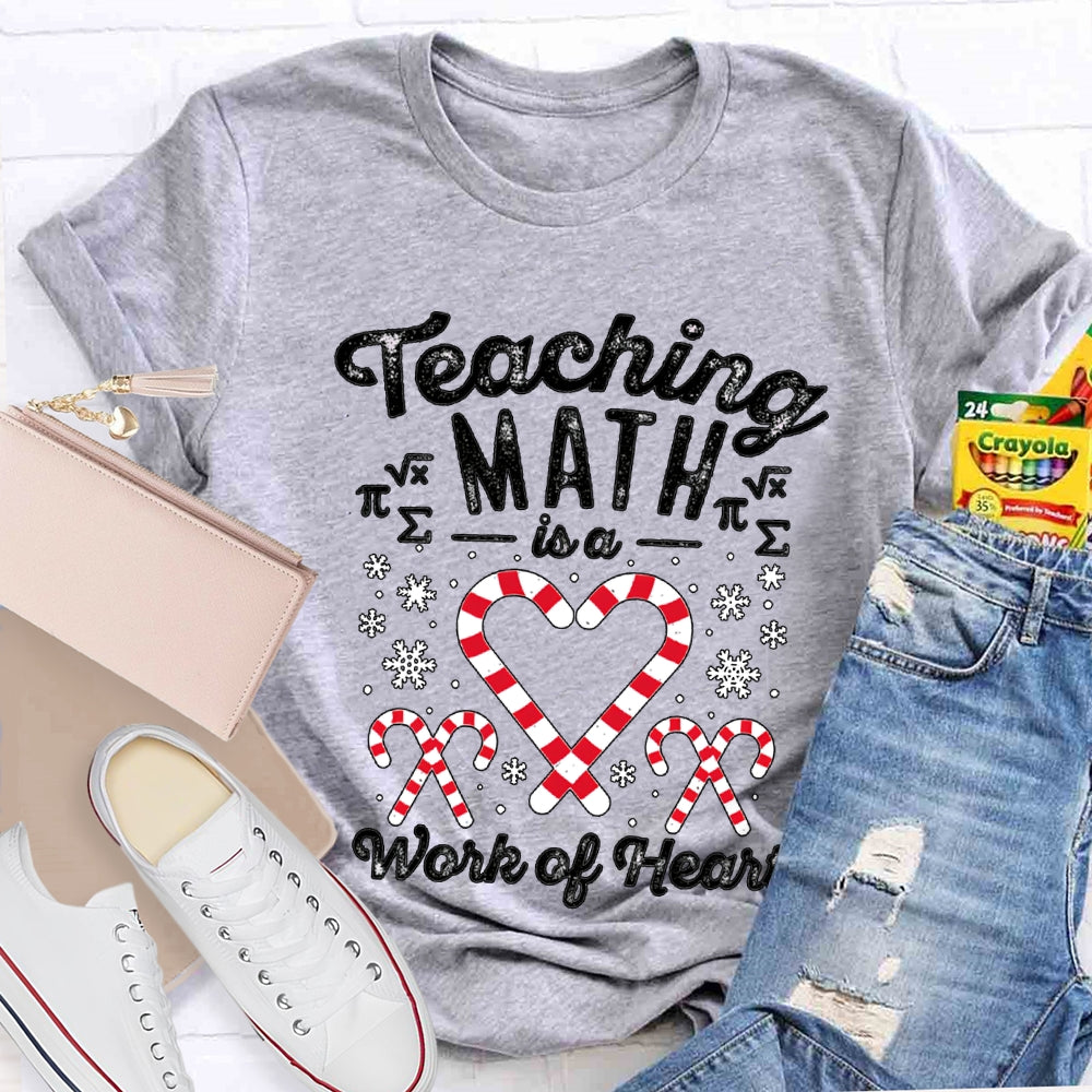 Teaching Math Is A Work Of Heart Candy And Snowflakes T-shirt
