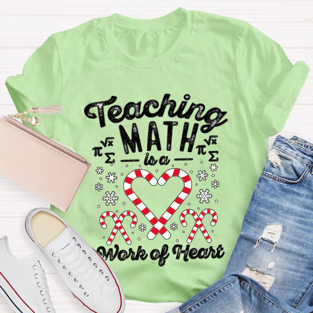 Teaching Math Is A Work Of Heart Candy And Snowflakes T-shirt