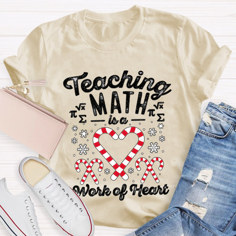 Teaching Math Is A Work Of Heart Candy And Snowflakes T-shirt